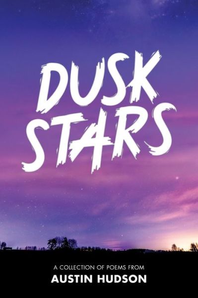 Cover for Austin Hudson · Dusk Stars (Paperback Book) (2018)