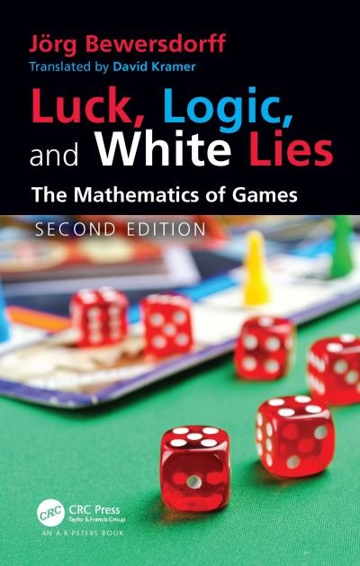 Cover for Jorg Bewersdorff · Luck, Logic, and White Lies: The Mathematics of Games - AK Peters / CRC Recreational Mathematics Series (Paperback Bog) (2021)