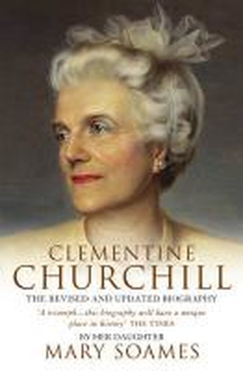Clementine Churchill - Mary Soames - Books - Transworld Publishers Ltd - 9780385607414 - November 3, 2003