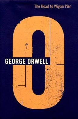 Cover for George Orwell · Road To Wigan Pier (Hardcover Book) (1999)