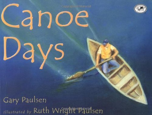 Cover for Gary Paulsen · Canoe Days (Paperback Book) [Reprint edition] (2001)