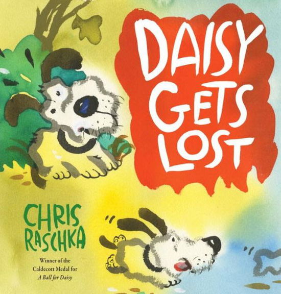 Cover for Chris Raschka · Daisy Gets Lost (Inbunden Bok) (2014)