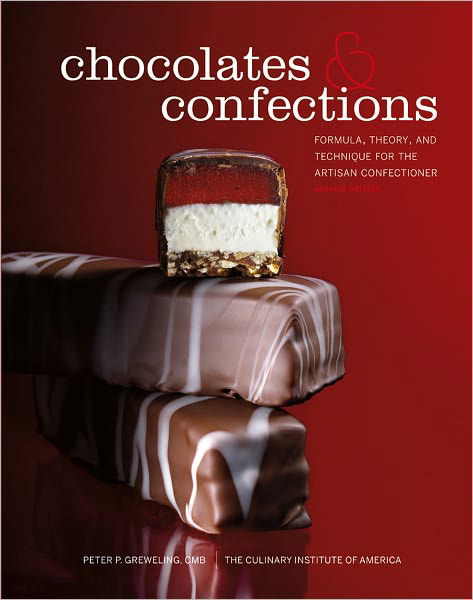 Chocolates and Confections: Formula, Theory, and Technique for the Artisan Confectioner - Peter P. Greweling - Bøker - John Wiley & Sons Inc - 9780470424414 - 4. januar 2013