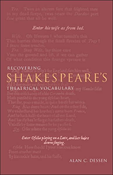 Cover for Dessen, Alan C. (University of North Carolina, Chapel Hill) · Recovering Shakespeare's Theatrical Vocabulary (Paperback Bog) (2006)