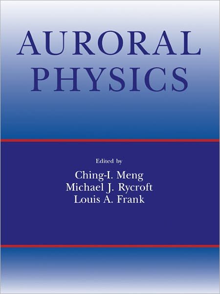 Cover for C I Meng · Auroral Physics (Paperback Book) (2012)