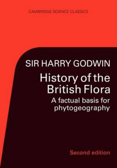 Cover for Godwin · History of the British Flora - Cambridge Science Classics (Pocketbok) [2 Revised edition] (1984)