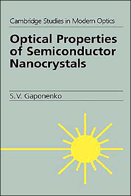 Cover for Gaponenko, S. V. (National Academy of Sciences of Belarus) · Optical Properties of Semiconductor Nanocrystals - Cambridge Studies in Modern Optics (Hardcover Book) (1998)