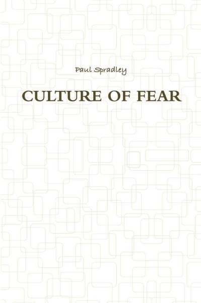 Cover for Paul Spradley · Culture of Fear (Book) (2009)