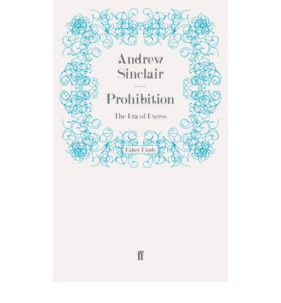 Cover for Andrew Sinclair · Prohibition: The Era of Excess (Paperback Book) [Main edition] (2009)