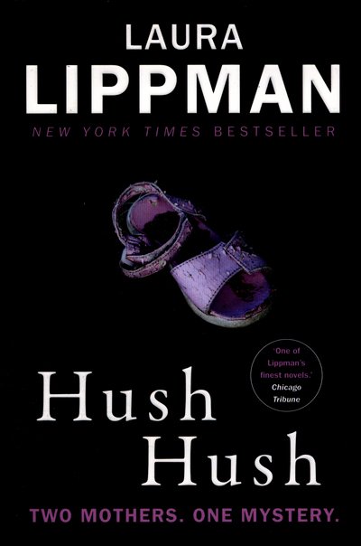 Cover for Laura Lippman · Hush Hush: A Tess Monaghan Novel - Tess Monaghan (Taschenbuch) [Main edition] (2016)