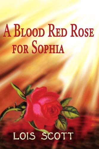 Cover for Lois Scott · A Blood Red Rose for Sophia (Paperback Book) (2002)