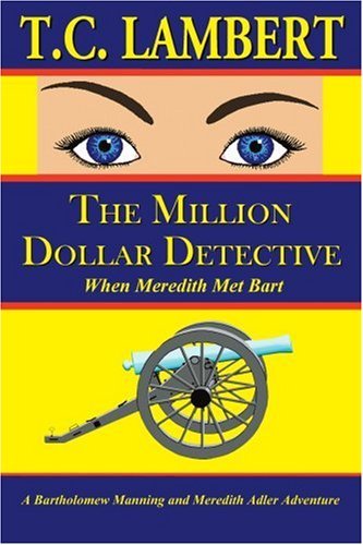 Cover for T. Lambert · The Million Dollar Detective: when Meredith Met Bart (Paperback Book) (2005)