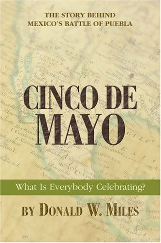 Cover for Donald Miles · Cinco De Mayo: What is Everybody Celebrating? (Paperback Book) (2006)