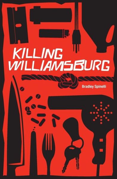 Cover for Bradley Spinelli · Killing Williamsburg (Book) (2013)