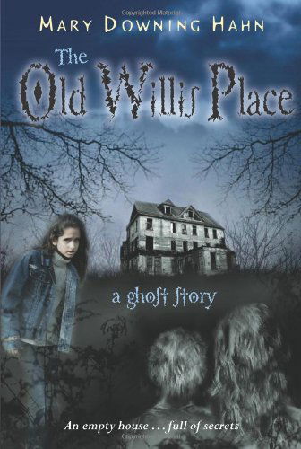 Cover for Mary Downing Hahn · The Old Willis Place: A Ghost Story (Taschenbuch) [Reprint edition] (2007)