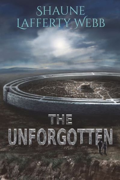 Cover for Shaune Lafferty Webb · The Unforgotten (Paperback Book) (2019)