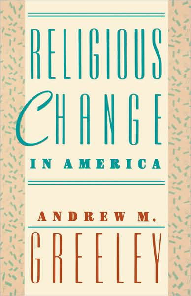 Cover for Andrew M. Greeley · Religious Change in America - Social Trends in the United States (Taschenbuch) [New edition] (1996)