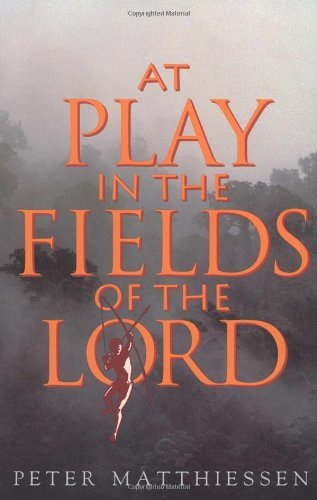 At Play in the Fields of the Lord - Peter Matthiessen - Bøker - Random House USA Inc - 9780679737414 - 3. desember 1991