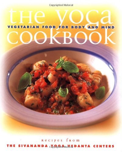 Cover for Sivananda Yoga Vedanta Centre · The Yoga Cookbook: Vegetarian Food for Body and Mind (Paperback Book) (1999)