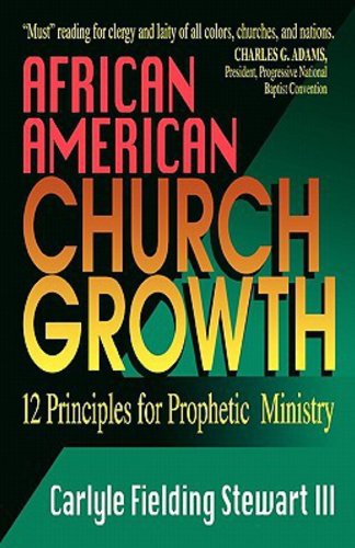 Cover for Carlyle F. Stewart · African American Church Growth: 12 Principles of Prophetic Ministry (Paperback Book) (1994)