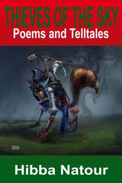 Cover for Hibba Natour · Thieves of the Sky: Poems and Telltales (Paperback Bog) (2015)