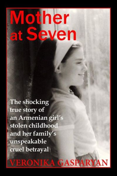 Mother at Seven - Veronika Gasparyan - Books - Stillwater River Publications - 9780692721414 - July 20, 2016