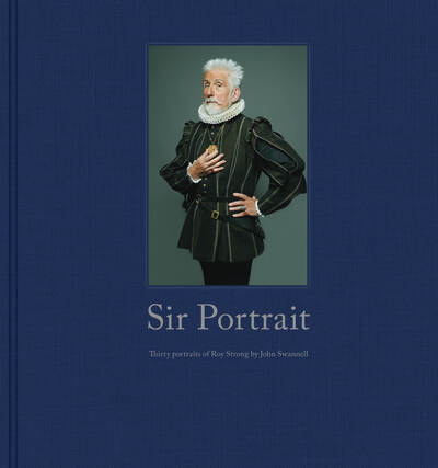 Cover for Sir Roy Strong · Sir Portrait: 30 Portraits of Roy Strong (Hardcover Book) (2015)