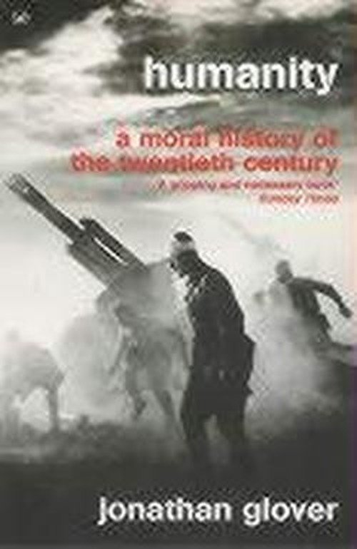 Cover for Jonathan Glover · Humanity: the Recent Moral History (Paperback Bog) (2001)