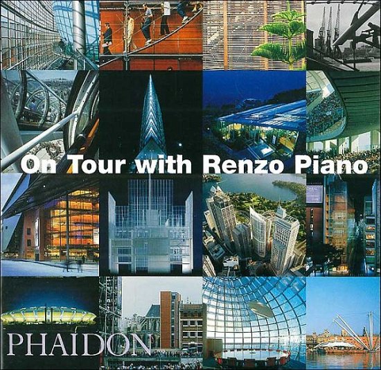 Cover for Renzo Piano Building Workshop · On Tour with Renzo Piano (Inbunden Bok) (2004)
