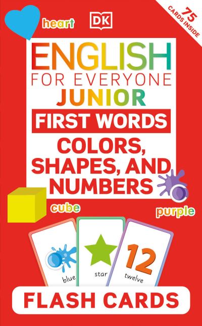 Cover for Dk · English for Everyone Junior First Words Colors, Shapes and Numbers Flash Cards (KARTENSPIEL) (2023)