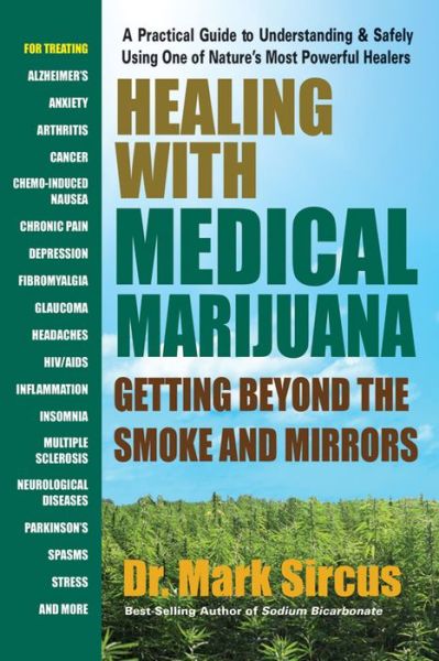 Cover for Sircus, Dr. Mark (Dr. Mark Sircus) · Healing with Medicinal Marijuana: Getting Beyond the Smoke and Mirrors (Paperback Book) (2017)