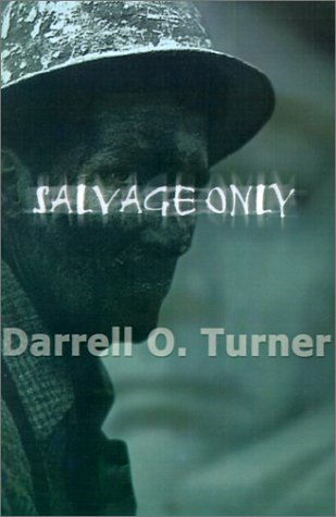 Cover for Darrell  O. Turner · Salvage Only (Paperback Book) (2001)