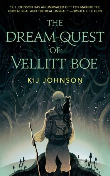The Dream-quest of Vellitt Boe - Kij Johnson - Books - St. Martins Press-3pl - 9780765391414 - August 16, 2016