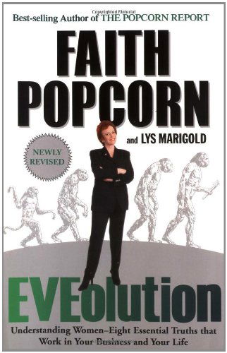 Cover for Faith Popcorn · Eveolution: Understanding Woman -- Eight Essential Truths That Work in Your Business and Your Life (Paperback Book) (2001)