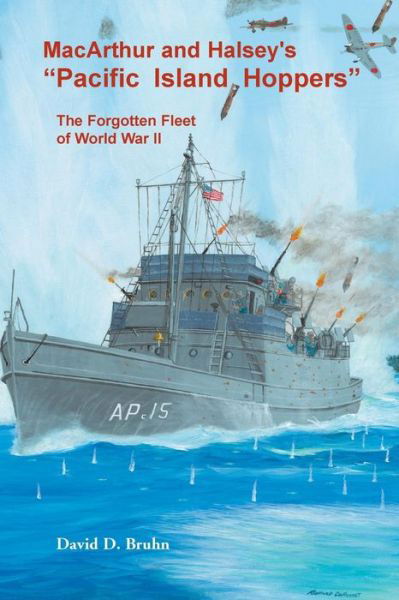 Cover for David Bruhn · MacArthur and Halsey's Pacific Island Hoppers: The Forgotten Fleet of World War II (Paperback Book) (2014)