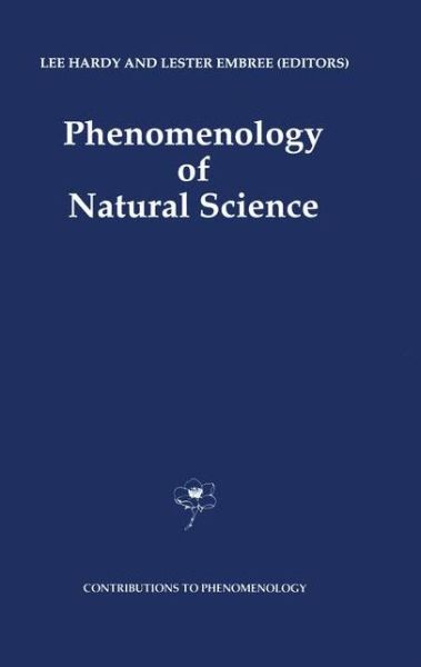 Cover for Lee Hardy · Phenomenology of Natural Science - Contributions to Phenomenology (Hardcover Book) [1992 edition] (1991)