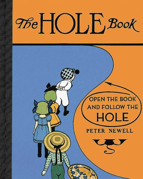 Cover for Peter Newell · Hole Book - Peter Newell Children's Books (Hardcover Book) (2016)