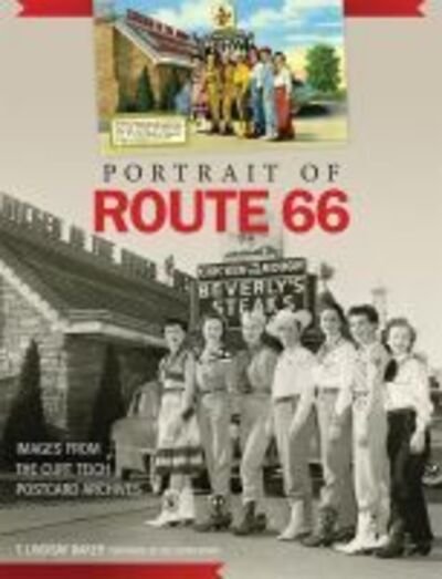 Cover for T. Lindsay Baker · Portrait of Route 66: Images from the Curt Teich Postcard Archives (Hardcover Book) (2016)