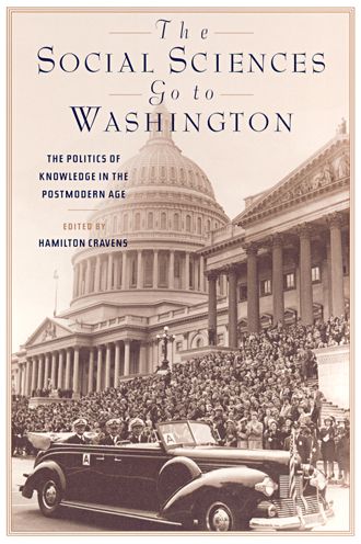 Cover for Hamilton Cravens · The Social Sciences Go to Washington: The Politics of Knowledge in the Postmodern Age (Paperback Book) (2003)