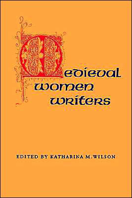 Cover for Katharina M Wilson · Mediaeval Women Writers (Taschenbuch) [New edition] (1984)