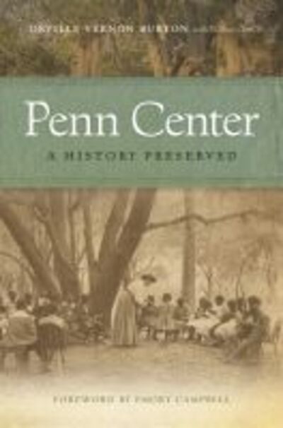 Cover for Orville Vernon Burton · Penn Center: A History Preserved (Paperback Book) (2017)