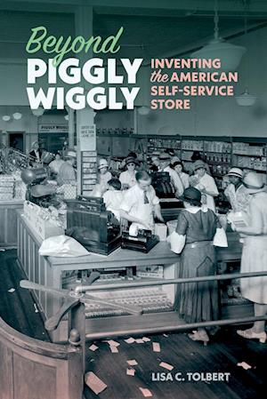 Cover for Lisa C Tolbert · Beyond Piggly Wiggly (Paperback Book) (2023)