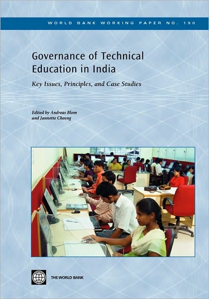 Governance of Technical Education in India: Key Issues, Principles, and Case Studies - Jannette Cheong - Bøger - World Bank Publications - 9780821383414 - 16. april 2010