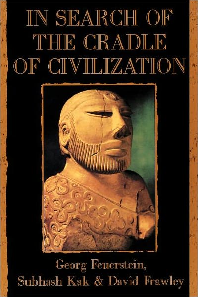 Cover for Feuerstein, Georg, Phd · In Search of the Cradle of Civilization: New Light on Ancient India (Paperback Book) [New edition] (2001)