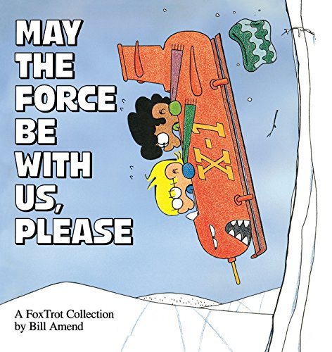 Cover for Bill Amend · May the Force Be with Us, Please (A Foxtrot Collection) (Paperback Bog) [Original edition] (1994)