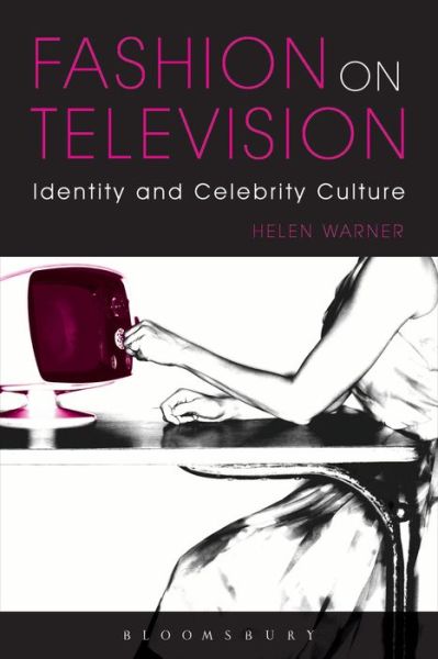 Cover for Helen Warner · Fashion on Television: Identity and Celebrity Culture (Paperback Book) (2014)