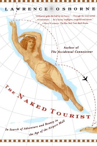 Cover for Lawrence Osborne · Naked Tourist (Pocketbok) [First edition] (2007)