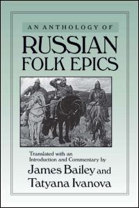 Cover for James Bailey · An Anthology of Russian Folk Epics (Paperback Book) (1998)