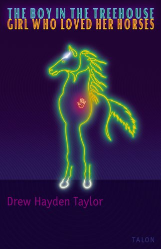 Cover for Drew Hayden Taylor · The Boy in the Treehouse / The Girl Who Loved Her Horses (Taschenbuch) (2000)