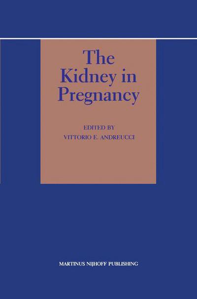 Cover for Vittorio E Andreucci · The Kidney in Pregnancy - Topics in Renal Medicine (Hardcover Book) [1986 edition] (1985)